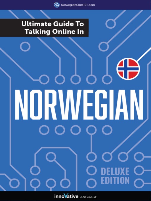 Title details for The Ultimate Guide to Talking Online in Norwegian by Innovative Language Learning, LLC - Available